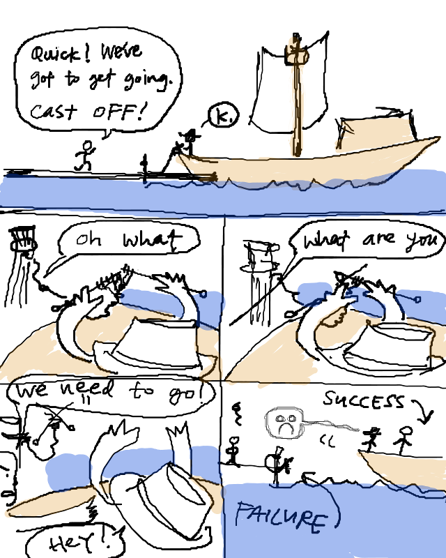 NEXT TIME I'LL JUST FROG IT. AT LEAST THIS WAY WE CAN COME BACK.